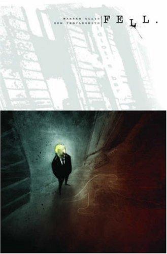 Warren Ellis: Fell Vol. 1 (2007, Image Comics)