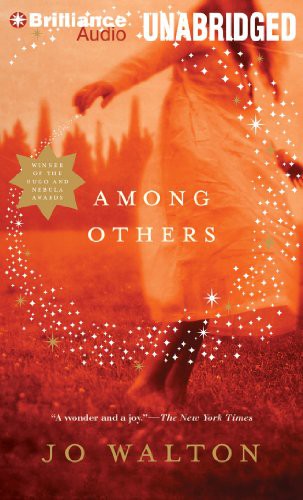 Jo Walton, Katherine Kellgren: Among Others (AudiobookFormat, 2013, Brilliance Audio)