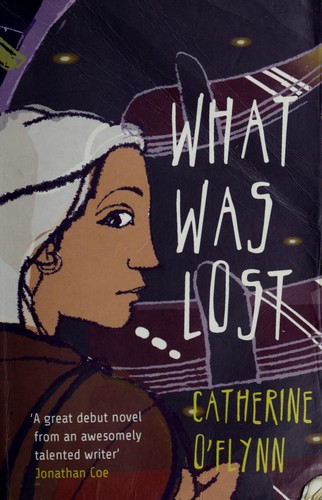 Catherine O'Flynn: What Was Lost (2007, Tindal Street)