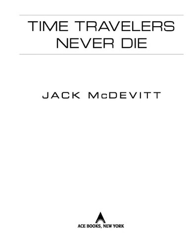 Jack McDevitt: Time travelers never die (2009, Ace Books)