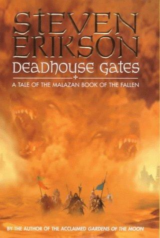 Steven Erikson: Deadhouse gates : a tale of the Malazan book of the fallen
