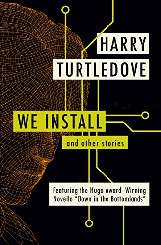 Harry Turtledove: We Install (Paperback, 2015, Open Road Media Sci-Fi & Fantasy)