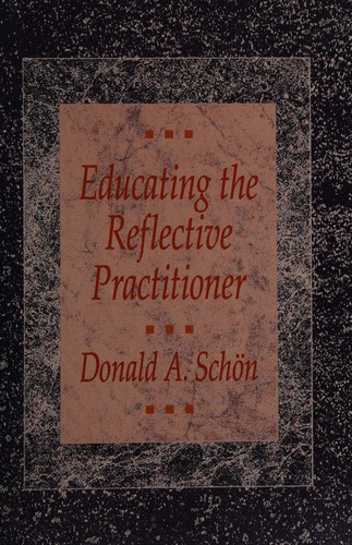 Donald A. Schon: Educating the reflective practitioner (1990, Jossey-Bass)