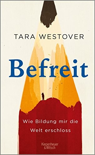 Tara Westover: Befreit (Hardcover, 2018, Kiepenheuer & Witsch GmbH)