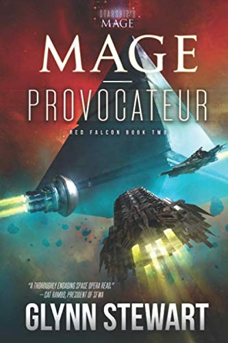Glynn Stewart: Mage-Provocateur (2018, Faolan's Pen Publishing Inc.)