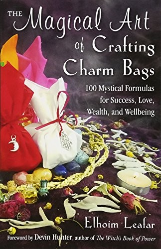 Elhoim Leafar: The Magical Art of Crafting Charm Bags (Paperback, 2017, Weiser Books)