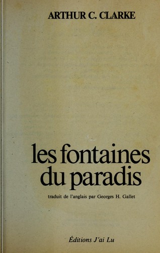 Arthur C. Clarke: Les fontaines de paradis (French language, 1986, E ditions J'ai Lu)