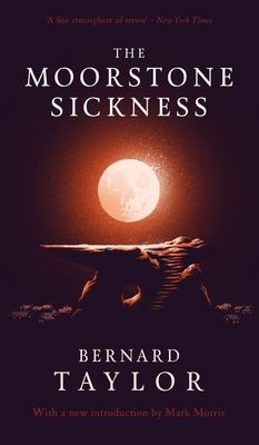 Mark Morris, Bernard Taylor: Moorstone Sickness (2015, Valancourt Books)
