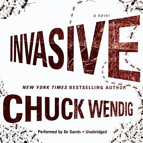 Chuck Wendig: Invasive (AudiobookFormat, 2016, HarperCollins Publishers and Blackstone Audio, Voyager)