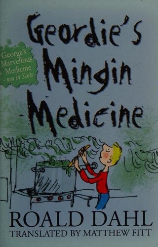 Roald Dahl, Quentin Blake: George's Marvelous Medicine (2010, Itchy Coo)