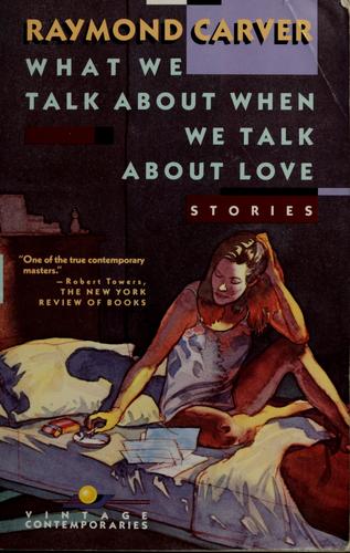 Raymond Carver: What we talk about when we talk about love (Paperback, 1989, Vintage Books)