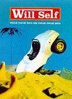 Will Self: Tough, tough toys for tough, tough boys (1998, Bloomsbury Pub)