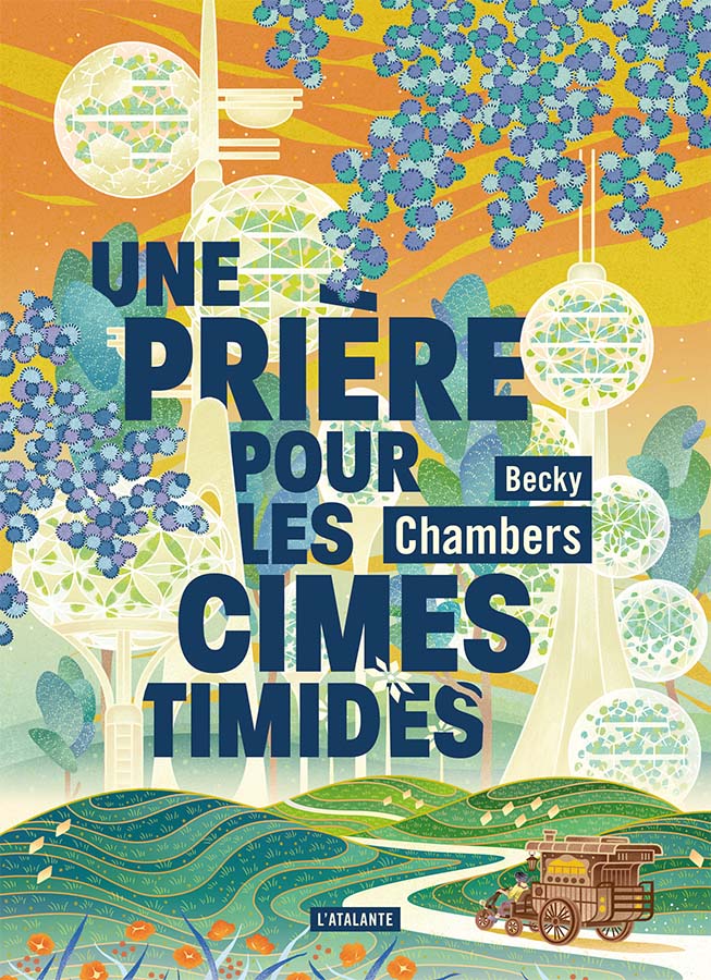 Becky Chambers: Une prière pour les cimes timides (Paperback, Française language, L'Atalante)