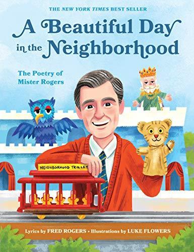 A Beautiful Day in the Neighborhood: The Poetry of Mister Rogers (Hardcover, 2019, Quirk Books)