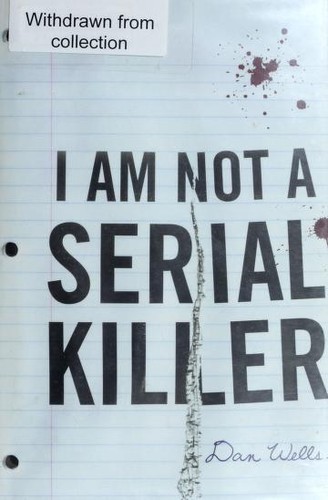 Dan Wells: I Am Not a Serial Killer (John Cleaver #1) (Paperback, 2010, Tor)