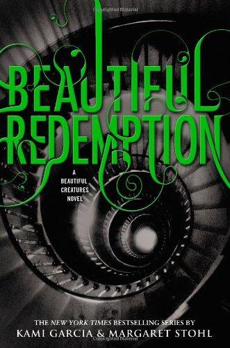 Margaret Stohl, Kami Garcia: Beautiful Redemption