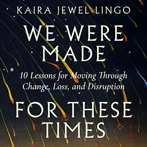 Kaira Jewel Lingo: We Were Made for These Times (AudiobookFormat, en language, 2022, Parallax Press)