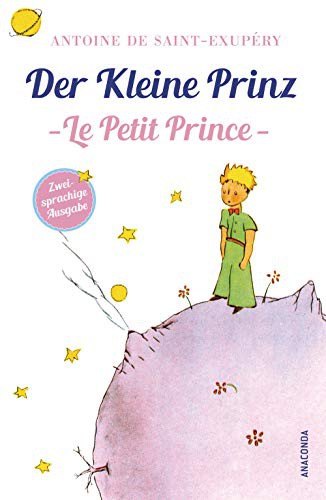 Antoine de Saint-Exupéry: Der kleine Prinz / Le Petit Prince (Paperback, French language, 2018, Anaconda Verlag)
