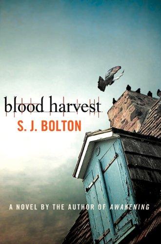 S. J. Bolton: Blood Harvest (Hardcover, 2010, Minotaur Books)