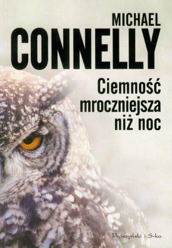 Michael Connelly: Ciemność mroczniejsza niż noc (Polish language, 2008)