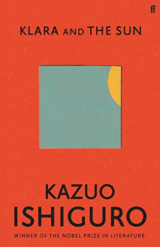 Kazuo Ishiguro: Klara and the Sun (Paperback, 2021, FABER ET FABER)
