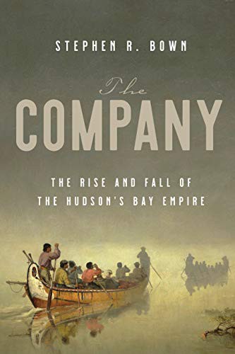 Stephen Bown: The Company (Hardcover, 2020, Doubleday Canada)