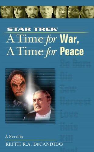 Keith R. A. DeCandido: A Time for War, A Time for Peace (Paperback, 2004, Pocket Books)