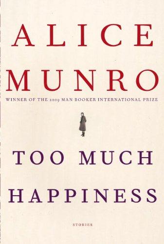 Alice Munro: Too much happiness (2009, Alfred A. Knopf)