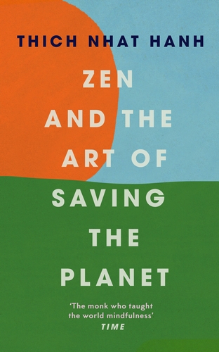 Thich Nhat Hanh: Zen and the Art of Saving the Planet (Paperback, 2022, HarperOne)