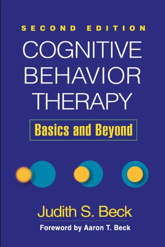 Judith S. Beck: Cognitive behavior therapy (2011, Guilford Press)