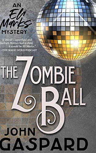 John Gaspard: The Zombie Ball (Hardcover, 2019, Lulu.com)