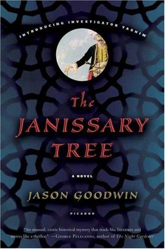 Jason Goodwin: The Janissary Tree (Paperback, 2007, Picador)