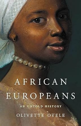 Olivette Otele: African Europeans (2020, C. Hurst and Company (Publishers) Limited)