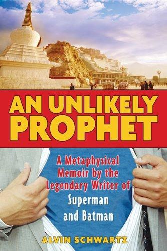 Alvin Schwartz: An Unlikely Prophet (Paperback, 2006, Destiny Books)