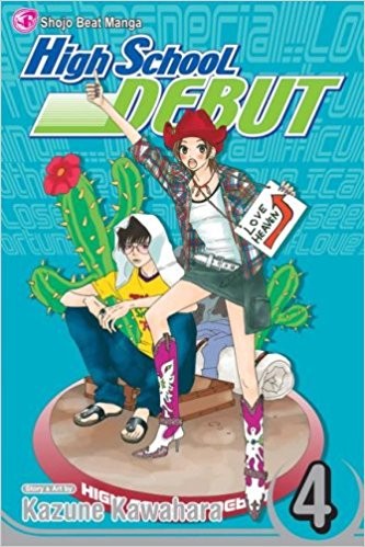 Kazune Kawahara: High School Debut , Vol. 4 (High School Debut) (Paperback, 2008, VIZ Media LLC)