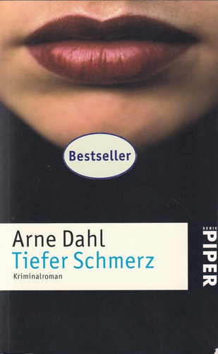 Arne Dahl: Tiefer Schmerz (German language, 2006, Piper München Zürich)