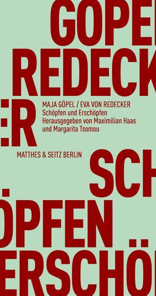 Schöpfen und Erschöpfen (Paperback, German language, 2022, Matthes & Seitz Berlin)