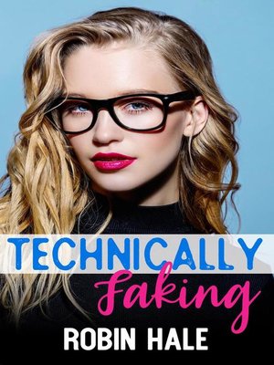 Robin Hale: Technically Faking (EBook)