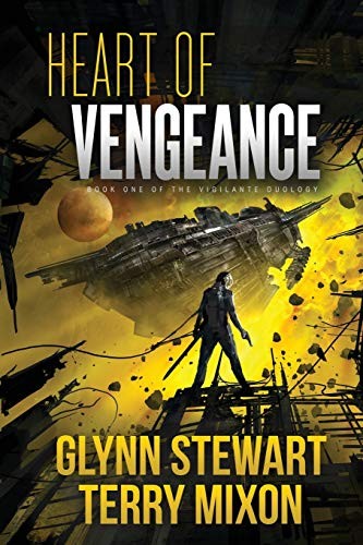 Terry Mixon, Glynn Stewart: Heart of Vengeance (Paperback, 2019, Glynn Stewart)