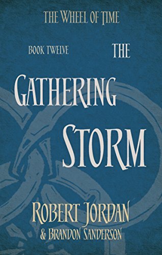 Robert Jordan, Brandon Sanderson: The Gathering Storm (2014, Little, Brown Book Group Limited)
