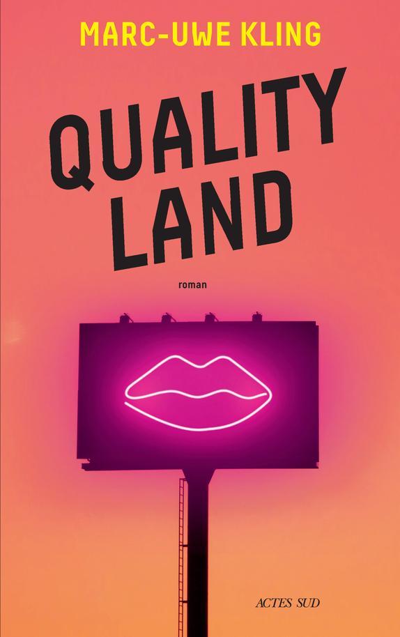 Marc-Uwe Kling: Quality land (French language, 2021, Actes Sud)