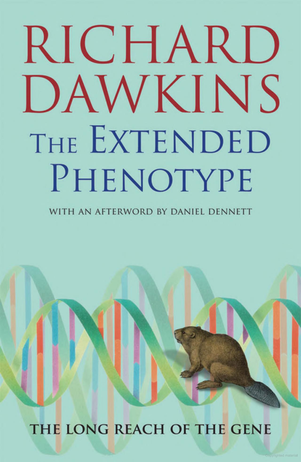 Richard Dawkins: The Extended Phenotype (1999, Oxford University Press)
