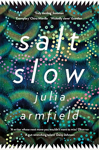 Julia Armfield: salt slow (Paperback, 2020, Picador)