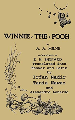 Winnie-the-Pooh translated into Khowar and Latin, A. A. Milne's Winnie-the-Pooh (Paperback, 2015, Ishi Press)