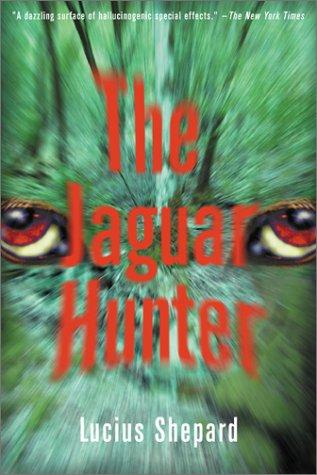 The Jaguar Hunter (2001, Four Walls Eight Windows)