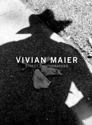 John Maloof, Geoff Dyer, Vivian Maier: Vivian Maier (2011)