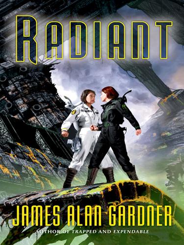 James Alan Gardner: Radiant (EBook, 2005, HarperCollins)