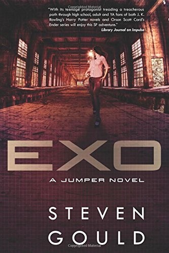 Steven Gould: Exo: A Jumper Novel (2014, Tor Books)