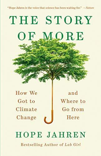 Hope Jahren: The Story of More: How We Got to Climate Change and Where to Go from Here (2020)