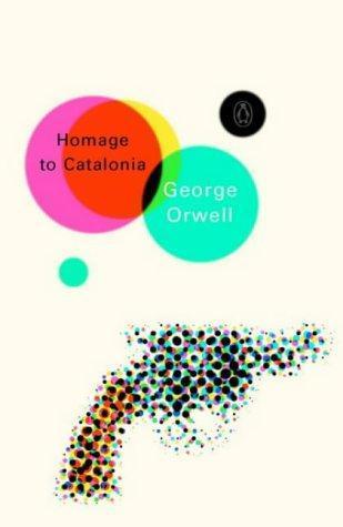 George Orwell: Homage to Catalonia (2003, Penguin Books Ltd)